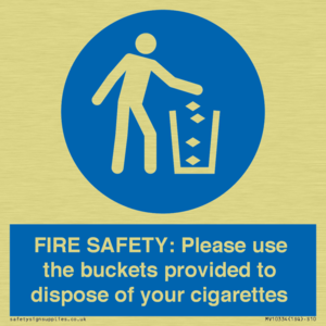 FIRE SAFETY: Please use the buckets provided to dispose of your cigarettes